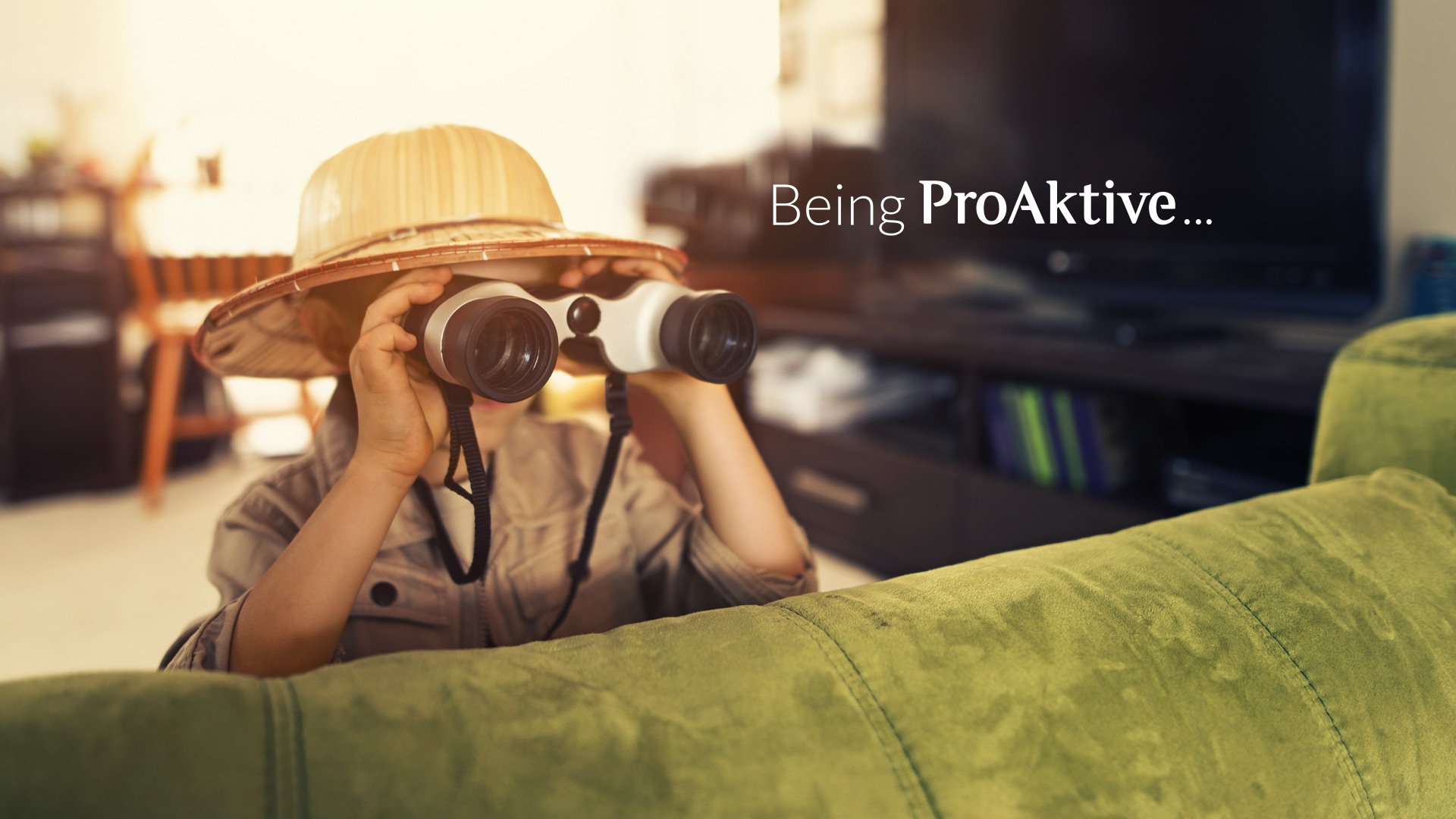 Being ProAktive Means...